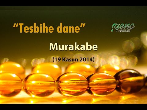 05 Murakabe (Tesbihe dane) 19.11.2014