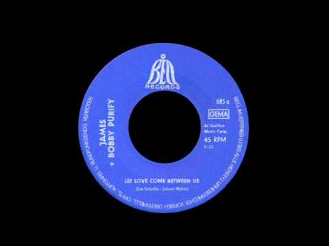 James + Bobby Purify - Let Love Come Between Us