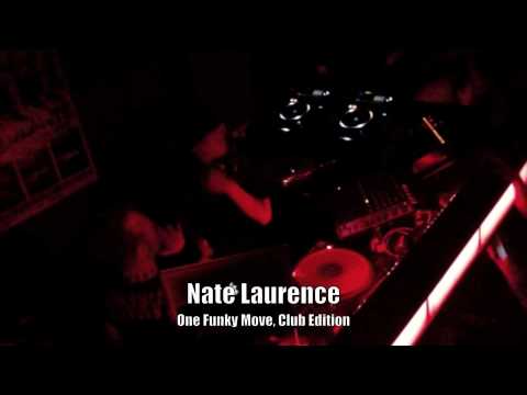 Nate Laurence @ One Funky Move Club Edition