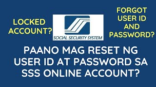 HOW TO RESET USER ID AND PASSWORD IN SSS ONLINE| PAANO MAGRESET NG USER ID AT PASSWORD SA SSS ONLINE
