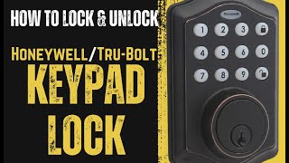 How to Lock and Unlock Honeywell/Tru-Bolt Digital Deadbolt