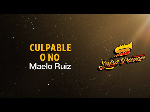 Culpable O No, Maelo Ruiz - Video Letra - Salsa Power