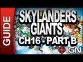 Skylanders Giants - Chapter 16 Part B - Walkthrough