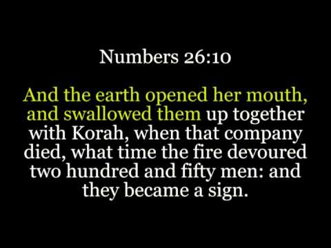 And the earth opened her mouth, and swallowed them