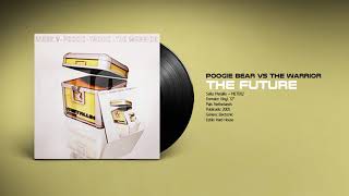 🔊 POOGIE BEAR VS THE WARRIOR - The Future [Metallix] (2005) HQ