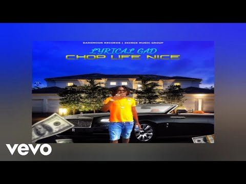 Lyrical Gad - Chop Life Nice (Official Audio)
