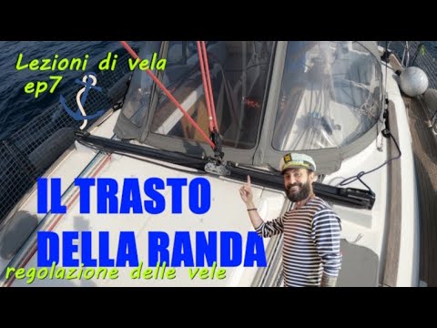 IL TRASTO DELLA RANDA come si usa - corso di vela - la regolazione delle vele ⛵