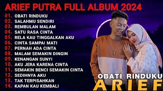 Download lagu ARIEF PUTRA FULL ALBUM TERBARU 2024 | OBATI RINDUKU 🎵 SALAHMU SENDIRI - CUT RANI🎵| TERPOPULER mp3