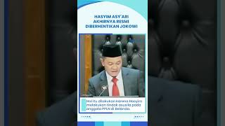 Imbas Tindakan Asusila, Hasyim Asy'ari Akhirnya Diberhentikan Jokowi Secara Tidak Terhormat