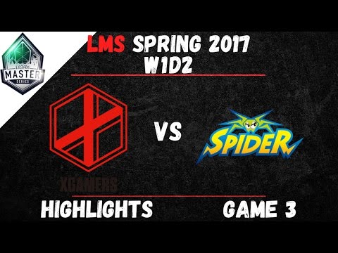 XG vs WS Highlights Game 3 LMS Spring W1D2 2017 eXtreme Gamers vs Wayi Spider