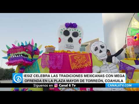 Video: IESIZ celebra las tradiciones mexicanas con mega ofrenda en la plaza mayor de Torreón