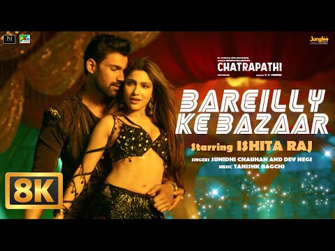 Bareilly Ke Bazaar - Chatrapathi (8K Video) | Sreenivas B, Tanishk B | Sunidhi Chauhan, Dev Negi