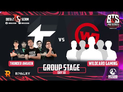 Thunder Awaken vs Wildcard Gaming - BTS Pro Series 10 Americas - Group Stage - B02