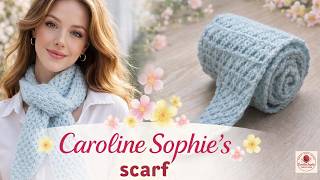 Crochet : l’écharpe élégante et facile pour le printemps | Caroline Sophie’s Scarf #sophie's scarf