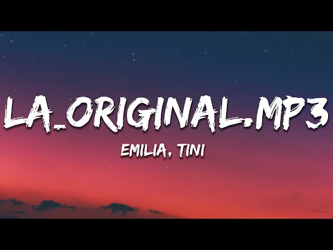 Emilia, TINI - La_Original.mp3 (Letra/Lyrics)