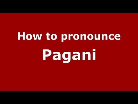 How to pronounce Pagani