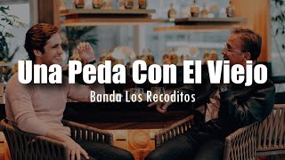 [LETRA] Banda Los Recoditos - Una Peda Con El Viejo