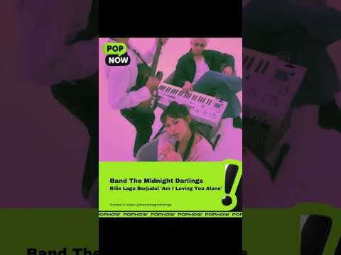 Band The Midnight Darlings Rilis Lagu Berjudul 'am i loving you alone'