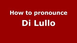 How to pronounce Di Lullo