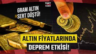 Piyasalarda Deprem Etkisi! Altın Fiyatlarında Sert Düşüş: Yeni Altın F