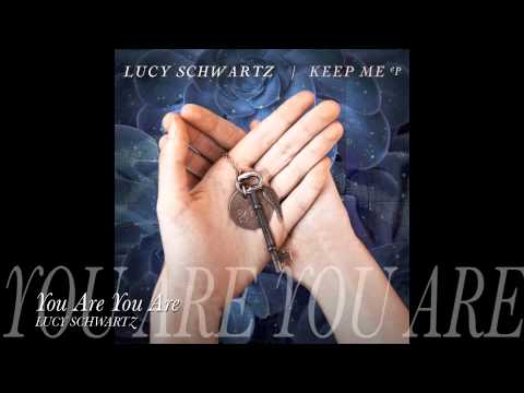 You Are You Are - Lucy Schwartz