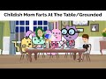 Childish Mom Farts At The Table Grounded