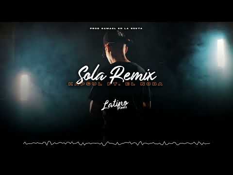 Kapsul, El Noba - Sola Remix (Official Audio)