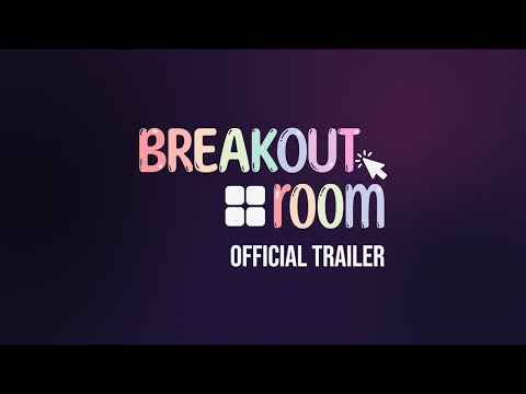 Breakout Room [Official Trailer]