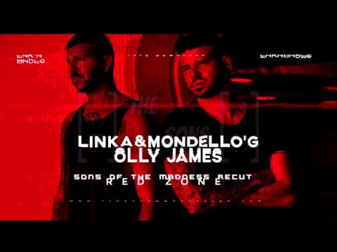 Linka & Mondello'G & Olly James - Red Zone (Sons of The Madness Recut)