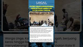 Bertaruh Nyawa, Warga Linge Menyeberangi Sungai dengan Rakit setelah Jembatan Putus akibat Banjir