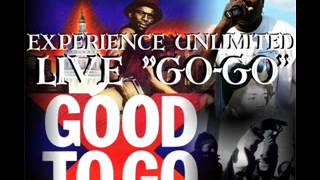 Experience Unlimited - GO-GO (Live From Washington DC)