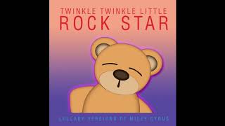 Malibu - Lullaby Versions of Miley Cyrus by Twinkle Twinkle Little Rock Star
