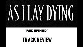 As I Lay Dying - Redefined | Track Review
