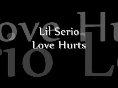 love Hurts -by- Lil Serio