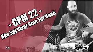 CPM 22 - Nao Sei Viver Sem Ter Você (Drum Cover)