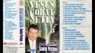 Download lagu Full Album: YESUS SOBAT SETIA - Sanip Yesaya - Album Rohani Terbaik Vol. 3 (1995) mp3 Download lagu Full Album: YESUS SOBAT SETIA - Sanip Yesaya - Album Rohani Terbaik Vol. 3 (1995) mp3