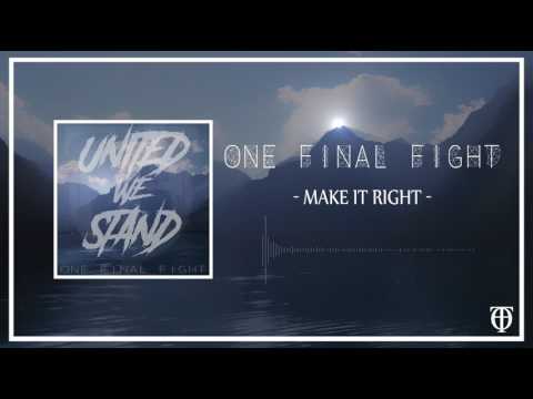 One Final Fight - Make It Right | UWS EP 2017