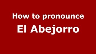 How to pronounce El Abejorro