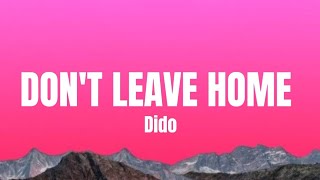 Dido - Don&#39;t Leave Home (Lyrics)