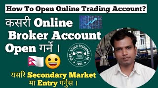 How to Open an Online Trading Account for Secondary Market in Nepal? | Online Broker Account opening