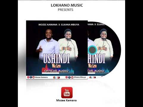 Mozee Kamana ft Elkana Mbuya - Ushindi wa Leo