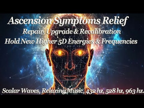 Repair All Ascension Symptoms | Scalar Miracle Frequencies Recalibration