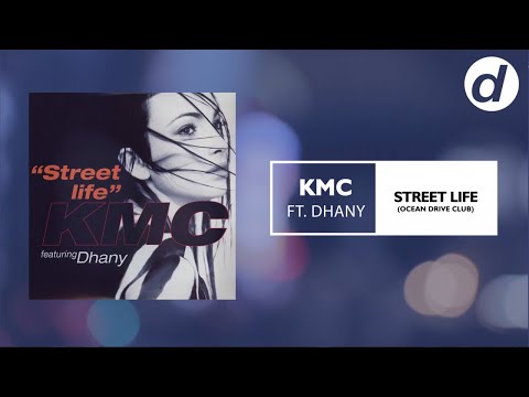 KMC Ft. Dhany - Street Life (Ocean Drive Mix) - (1996)