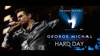 George Michael Hard Day ( Live in London )