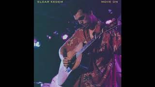 Download lagu Eldar Kedem - Move On mp3