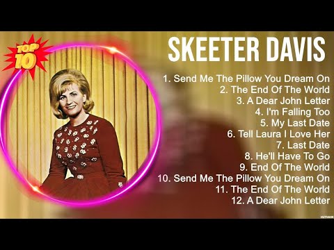 Skeeter Davis Greatest Hits ~ Top 100 Artists To Listen in 2022 & 2023