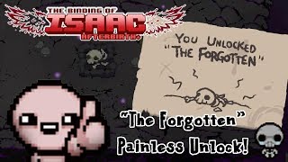 The Binding of Isaac: Afterbirth+ - Unlocking The Forgotten Painlessly!