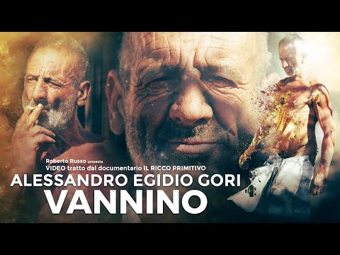 ALESSANDRO detto VANNINO , video tratto dal documentario IL RICCO PRIMITIVO