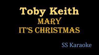 Toby Keith - Mary It&#39;s Christmas (Karaoke Version)