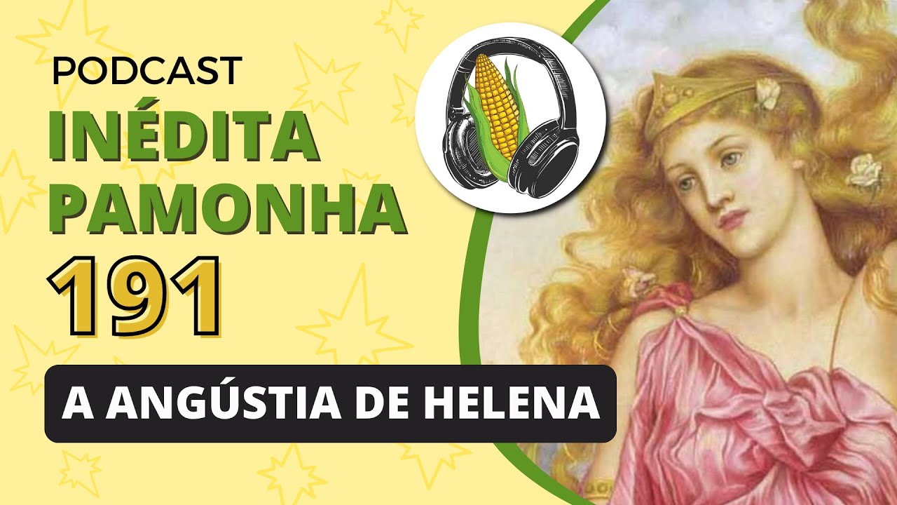 A angústia de Helena - INÉDITA PAMONHA 191